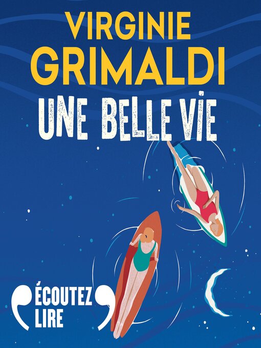 Title details for Une belle vie by Virginie Grimaldi - Wait list